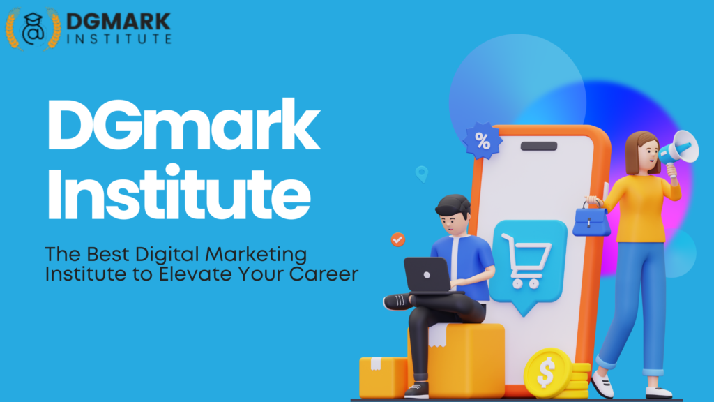 DGmark Institute,Digital Marketing Course, Digitak Marketing Institute